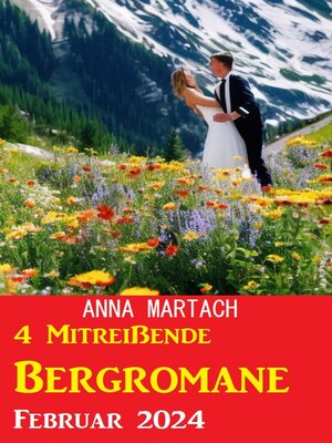 cover image of 4 Mitreißende Bergromane Februar 2024